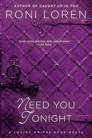 NEED YOU TONIGHT by Roni Loren is a Romance Landmark Title on Book Country.
