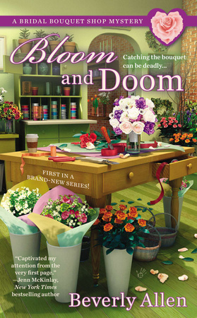 BLOOM AND DOOM by Beverly Allen is a Cozy Mystery Landmark Title on Book Country.