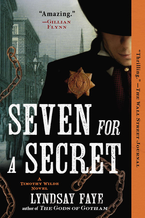 SEVEN FOR A SECRET by Lyndsay Faye is a Landmark Historical Mystery Title on Book Country.
