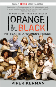 ORANGE IS THE NEW BLACK by Piper Kerman is a Memoir Landmark Title on Book Country.