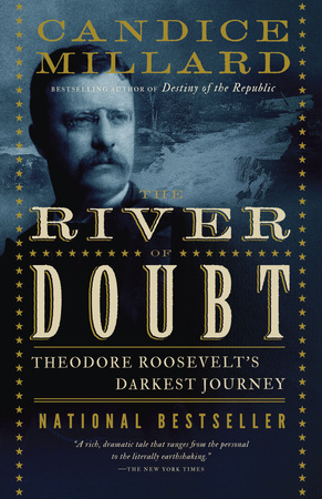 THE RIVER OF DOUBT by Candice Millard is a Narrative Nonfiction Landmark Title on Book Country.