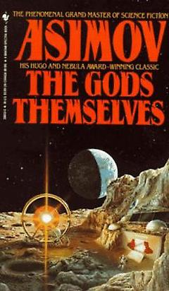 Hard Science Fiction - The Gods Themselves