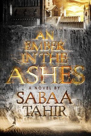 AN EMBER IN THE ASHES by Sabaa Tahir is a Landmark Young Adult Fantasy Title on Book Country.