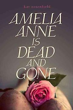  Young Adult Mystery/Thriller Book – Amelia Anne is Dead and Gone